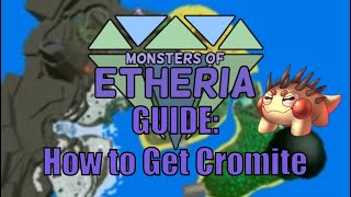 Monsters of Etheria  How to Get Cromite [upl. by Anayra468]