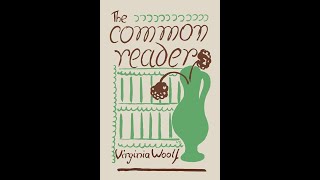 The Common Reader by Virginia Woolf  Audiobook [upl. by Annim]