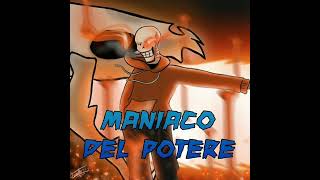 maniaco del potere [upl. by Monto]