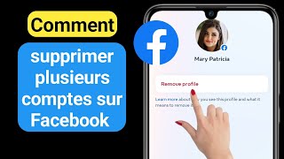 Comment supprimer plusieurs comptes sur Facebook [upl. by Aicirtam268]