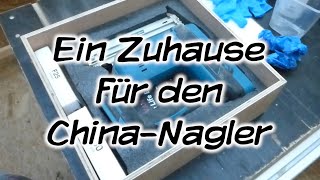 Machs Dir Selbst  Ein Zuhause für den ChinaNagler [upl. by Enorel]