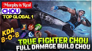 True Fighter Chou Full Damage Build Chou  Top 1 Global Chou  Murphy is Real Chou Mobile Legends [upl. by Sibylle217]