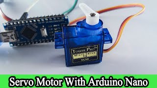 Arduino nano project with SERVO MOTOR  SERVO MOTOR Tutorial Code and Circuit Diagram [upl. by Halsy234]