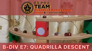 BDiv E7 Quadrilla Descent  Team Quadrilla Marble League S4 BDivision [upl. by Cid]