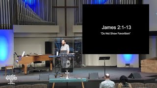 Worship Service 112023 quotDo Not Show Favoritismquot James 2113 [upl. by Lomaj883]