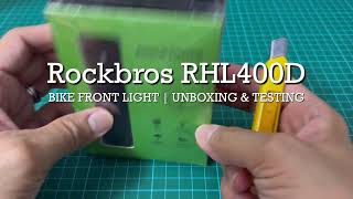 Rockbros RHL400D Bike Front Light  Unboxing amp Testing [upl. by Leitao]