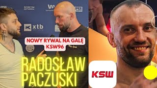 RADOSŁAW PACZUSKI POZNAŁ NOWEGO RYWALA NA KSW 96  TO BYŁY OPONENT JEGO TRENERA I POGROMCA STRUSA [upl. by Odlaner]