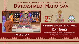 20th Patotsav  Day 3  Shreemad Satsangi Jivan Katha amp Candy Utsav  07082024 [upl. by Morganstein]