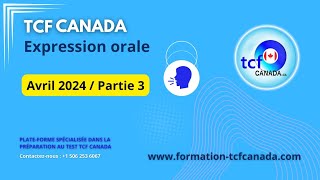 TCF  Expression orale  AVRIL 2024  Combinaison 3 [upl. by Snahc]