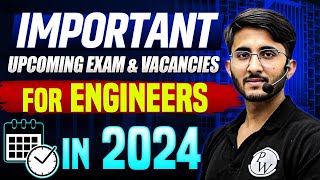 List Of Upcoming Important Exam amp Vacancies For Engineers In 2024 [upl. by Keraj475]