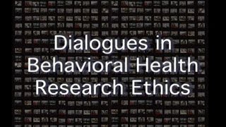 Dialogues in Behavioral Health Research Ethics Cultural Competence [upl. by Nivak]