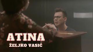 Željko Vasić  Atina Official video 2018 [upl. by Codd940]