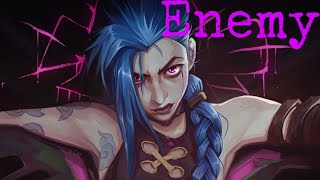 Enemy  Imagine Dragons  jinx  Arcane AMV [upl. by Akiemehs]