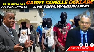 Gary Conille Semante li pap fon pa lanmo sanjou anonse malè [upl. by Lletnwahs]