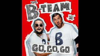 WWE The BTeam 2nd Theme quotGo Go Goquot HD  HQ [upl. by Akinor]