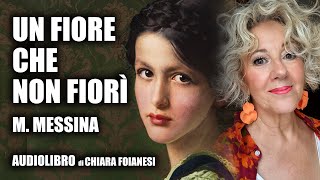 AUDIOLIBRO quotUn fiore che non fiorìquot di Maria Messina [upl. by Etteuqal]