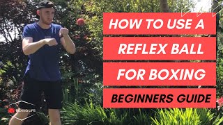 How To Use A Reflex Ball For Boxing  Beginners Guide [upl. by Mickey]