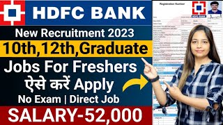 HDFC Bank Recruitment 2023  HDFC Job Vacancy 2023  Bank Recruitment 2023 New Bank Vacancies hdfc [upl. by Orsini]