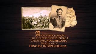 Conheça a história do Hino da Independência [upl. by Ashly]