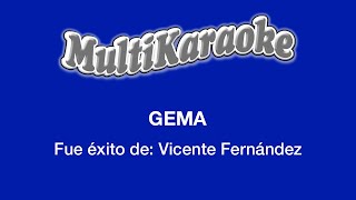 Gema  Multikaraoke  Fue Éxito de Vicente Fernández [upl. by Enelrahc]