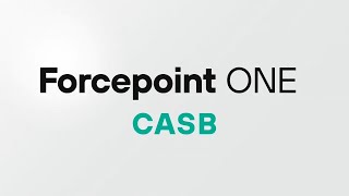 Forcepoint ONE CASB Secure every app from any device [upl. by Bat]