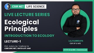 Ecological Principles Introduction to Ecology  Target CSIR NET Life Science  Live Lecture Series [upl. by Weywadt128]