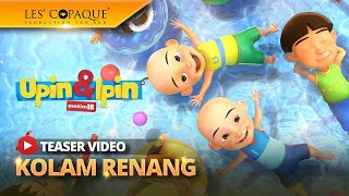 Upin amp Ipin Musim 18  Kolam Renang  Upin Ipin Terbaru 2024 [upl. by Lehcem]