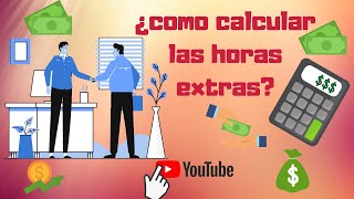 ¿Cómo calcular el pago de horas extras [upl. by Itsur]