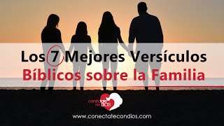 👨‍👩‍👦 Los 7 Mejores Versículos Bíblicos Sobre la Familia 🔴 Pasajes Bíblicos Narrados Reina Valera [upl. by Amand]