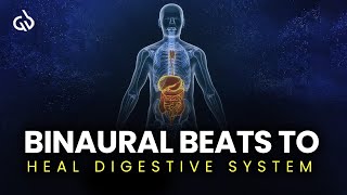 Digestion Subliminal Binaural Beats for Digestive System Healing [upl. by Aicnorev]