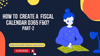 How to Create A Fiscal Calendar in d365 F amp O PART 2 [upl. by Flanders]