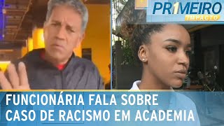 Funcionária de academia no Rio denuncia racismo de aluno  Primeiro Impacto 200924 [upl. by Je]