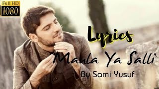 Maula Ya Salli Wa Sallim with Lyrics  Sami Yusuf [upl. by Leandro]