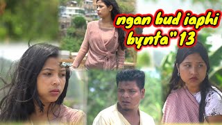 ngan bud iaphi byntaquot 13 khasi serial [upl. by Dercy]