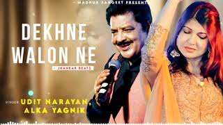 Dekhne Walon Ne  Udit Narayan  Alka Yagnik Best Hindi Song [upl. by Ainatnas]