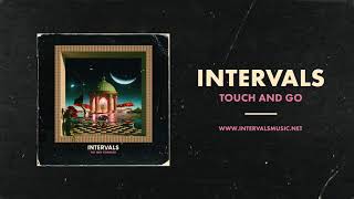 INTERVALS  Touch And Go Official Audio  NEW ALBUM OUT NOW [upl. by Hnacogn]