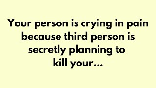 💌 🛑 God Message Today  Your person is crying in pain because third Godsays God Godmessage [upl. by Akram]