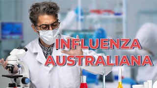 INFLUENZA AUSTRALIANA Tutto Quello Che Devi Sapere [upl. by Seniag]