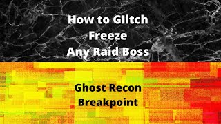 How to GLITCH  Freeze Raid Bosses  Ghost Recon Breakpoint [upl. by Aurie]