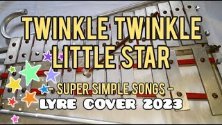 SUPER SIMPLE SONGS  TWINKLE TWINKLE LITTLE STAR  LYRE COVER 2023 [upl. by Ecadnarb]