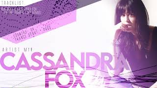 Cassandra Fox  Artist Mix [upl. by Aneala587]