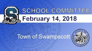 School Committee Meeting  Feb 14 2018 [upl. by Enialed]