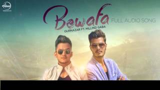 Bewafa Full Audio Song  Gurnazar  Latest Punjabi Song  Speed Records [upl. by Hna]