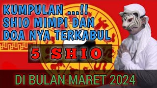 5 SHIO  YANG KAU IMPIKAN DAN DOA KAN AKAN TERKABUL  MARET 2024  PENERAWANGAN KI MACAN [upl. by Anuahs]