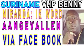 SURINAME VHP Bennie Miranda Ik wordt aangevallen via Facebook Verkiezing 2025 SU NA ME 2024 [upl. by Ahsiuqram]