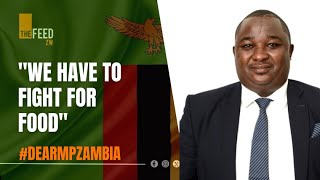 quotWe Have To Fight For Foodquot  Dear MP Zambia [upl. by Chil]