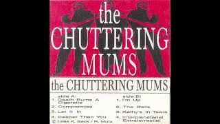 The Chuttering Mums Full Album 1994 [upl. by Prestige]