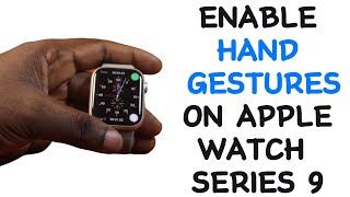 How to Enable Hand Gestures on Apple Watch Series 9 [upl. by Senecal]