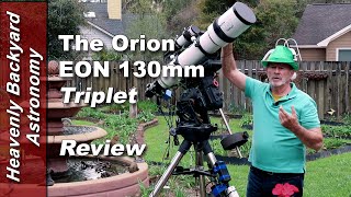 The Orion EON 130mm Triplet Refractor Review from Heavenly Backyard [upl. by Yllod]