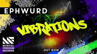 Ephwurd  Vibrations Official Audio [upl. by Aliuqaj582]